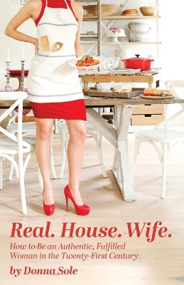 Real. House. Wife.