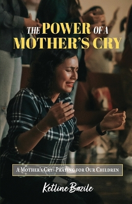 The Power of a Mother's Cry