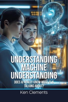 Understanding Machine Understanding