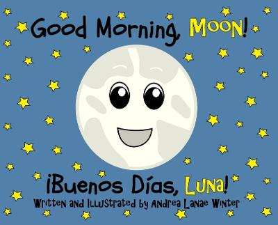 Good Morning, Moon/Buenos dias, Luna