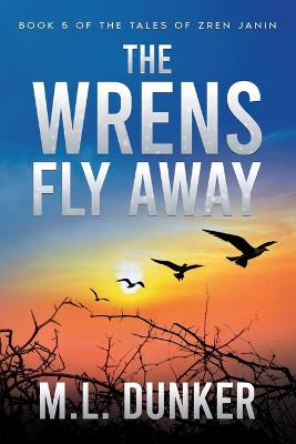 The Wrens Fly Away