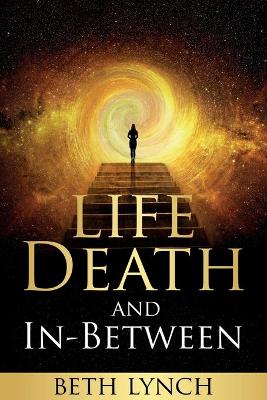 Life, Death, and In-Between
