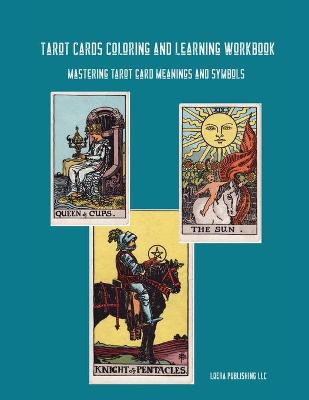 Tarot Cards Coloring and Learning Workbook