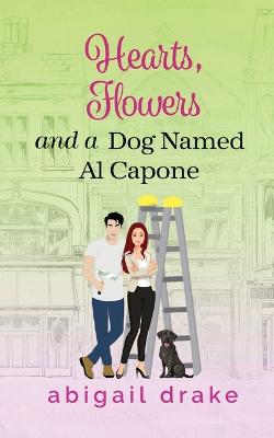 Hearts, Flowers, and a Dog Named Al Capone