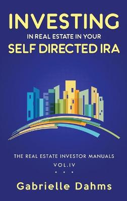 Investing in Real Estate in Your Self-Directed IRA