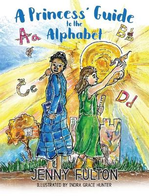 A Princess' Guide to the Alphabet