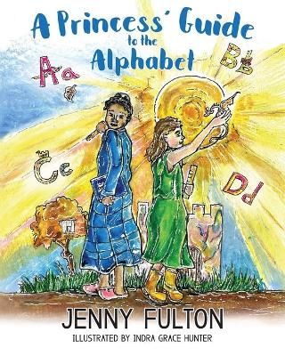 A Princess' Guide to the Alphabet
