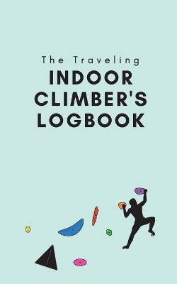 Traveling Indoor Climber's Logbook
