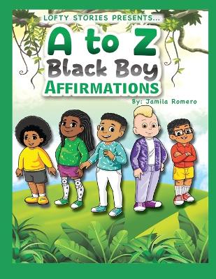 to Z Black Boy Affirmations