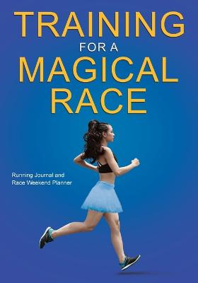 Training for a Magical Race