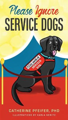 Please Ignore Service Dogs