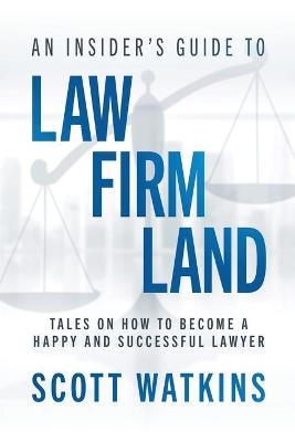 Insider's Guide to Law Firm Land