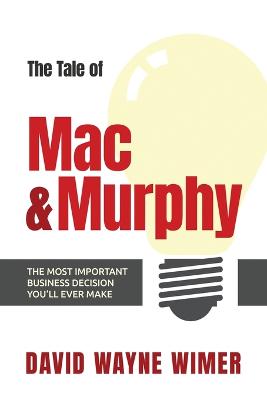 Tale of Mac and Murphy