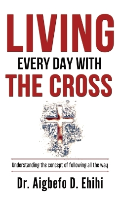 Living Every Day with the Cross