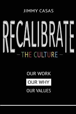 Recalibrate the Culture