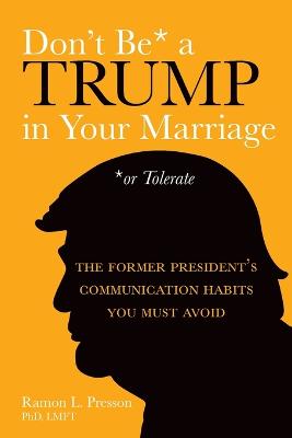 Don't Be a Trump in Your Marriage