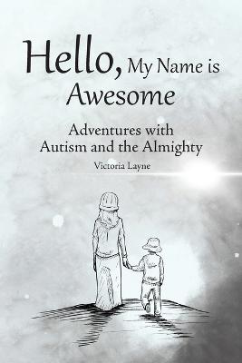 Hello, My Name is Awesome