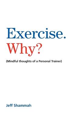 Exercise. Why?