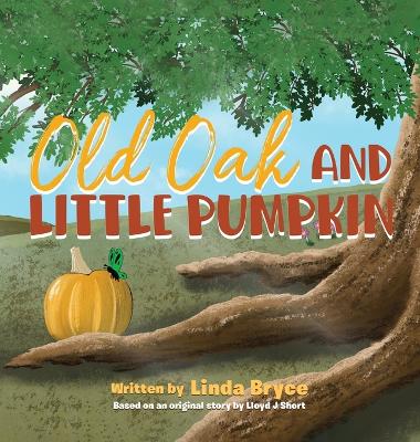 Old Oak and Little Pumpkin