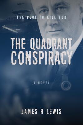 The Quadrant Conspiracy