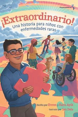 !Extraordinario! Una historia para ninos con enfermedades raras (Hispanoamerica)