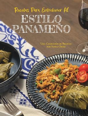 Recetas Para Entretener Al Estilo Panameno