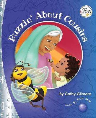 Buzzin' About Cousins, The Virtue Story of Inspiration