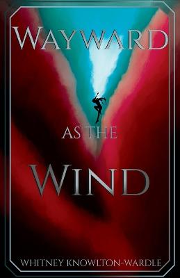 Wayward as the Wind