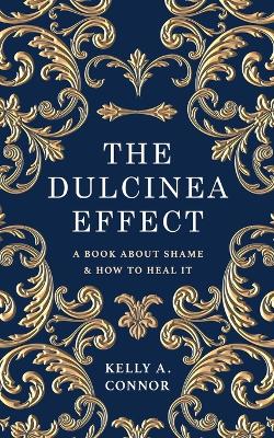 The Dulcinea Effect