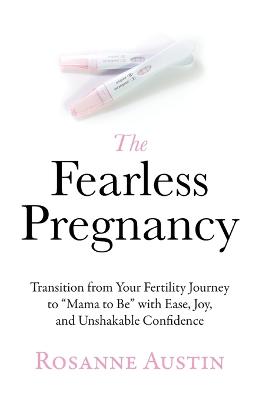 The Fearless Pregnancy