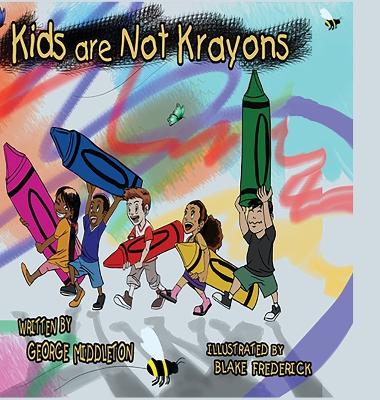 Kids Are Not Krayons!