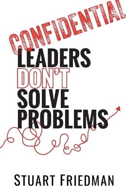 Leaders Don't Solve Problems