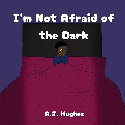 I'm Not Afraid of the Dark