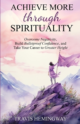 Achieve More Through Spirituality