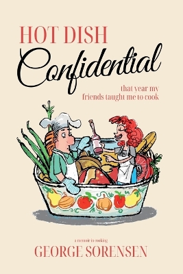 Hot Dish Confidential