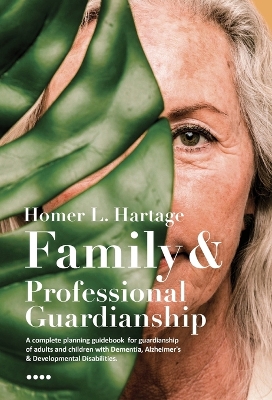 Family and Professional Guardianship
