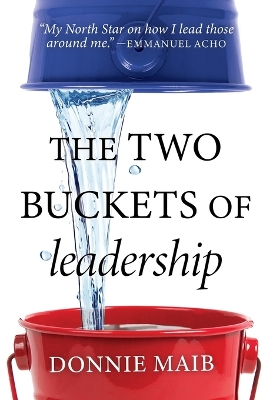 The Two Buckets of Leadership