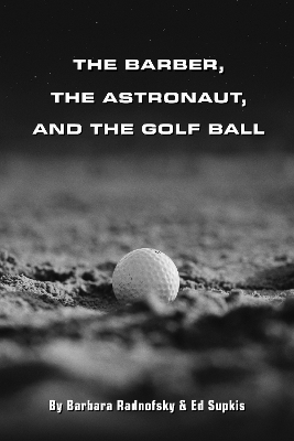 Barber, the Astronaut, and the Golf Ball