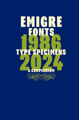 Emigre Fonts: Type Specimens 1986-2024