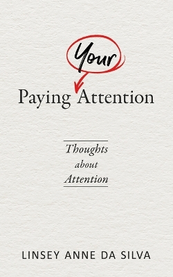 Paying Your Attention