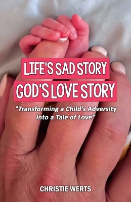 Life's Sad Story, God's Love Story
