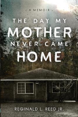 Day My Mother Never Came Home