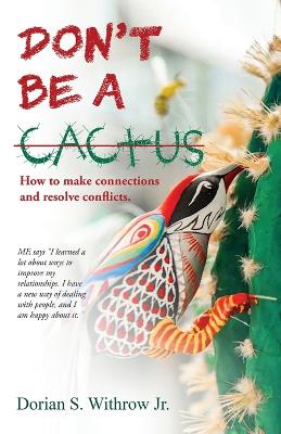 Don't Be a Cactus