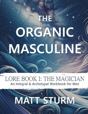 The Organic Masculine