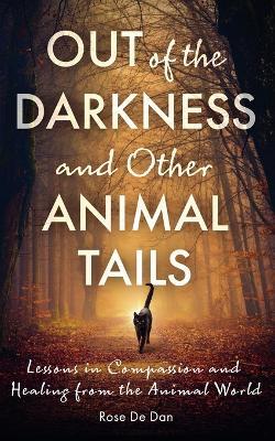 Out of the Darkness and Other Animal Tails