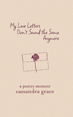 My Love Letters Don't Sound the Same Anymore