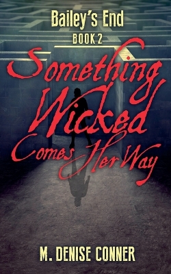 Something Wicked Comes Her Way