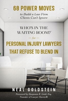 Who's in the Waiting Room? for Personal Injury Lawyers That Refuse to Blend In