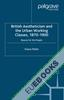 British Aestheticism and the Urban Working Classes, 1870-1900