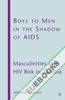 Boys to Men in the Shadow of AIDS